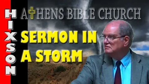 TORNADO SIRENS GO OFF - Sermon in a Storm | Hebrews 7 | Athens Bible Church