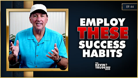 Success Habits: How To Feel Hopeful | The Kevin Trudeau Show | Ep. 44