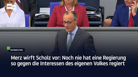 Merz: Noch nie hat eine Regierung so gegen die Interessen des eigenen Volkes regiert