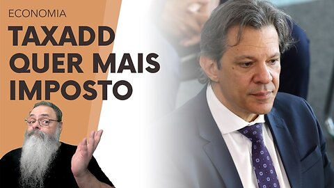 HADDAD diz GOVERNO está SEM DINHEIRO e está na HORA de TIRAR DINHEIRO da SOCIEDADE com NOVA REFORMA