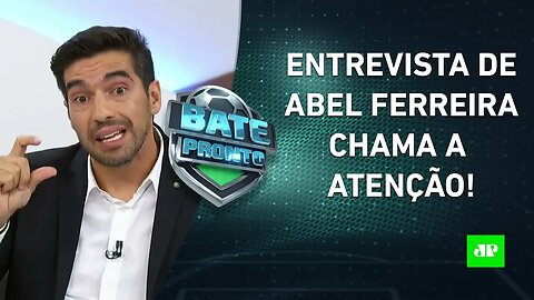 VAI RENOVAR ou NÃO? Abel Ferreira FAZ MISTÉRIO em ENTREVISTA! | BATE-PRONTO – 22/03/22