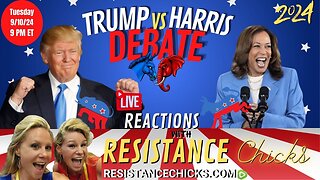 LIVE Trump- Harris Debate: Let the Show Begin! Reactions w/ Resistance Chicks