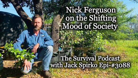 Nick Ferguson on the Shifting Mood of Society - Epi-3088 - The Survival Podcast