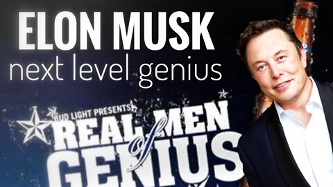 [CLIP] Real Men of GENIUS - Elon Musk