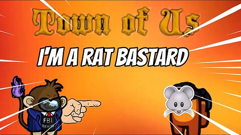 among us I'm a rat bastard