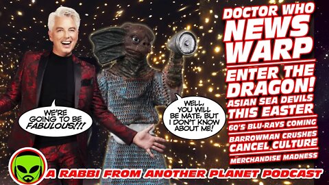 Doctor Who News Warp! Easter Sea Devils!!! John Barrowman Crush Toxic Fandom!!! Merchandise & More