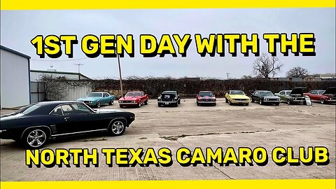 1ST GEN DAY WITH THE NORTH TEXAS CAMARO CLUB 2023