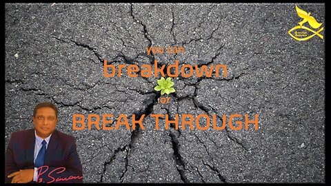 You can BREAKDOWN or BREAK THROUGH