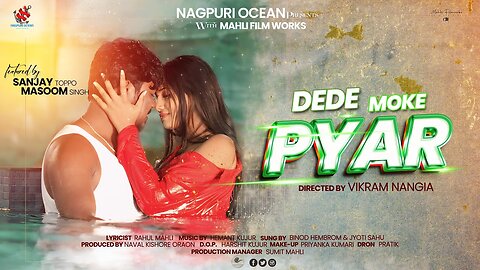 Dede Moke Pyar // Binod Hembrom // Jyoti Sahu // New Sadri Song //ft. Sanjay Toppo , Masoom Singh