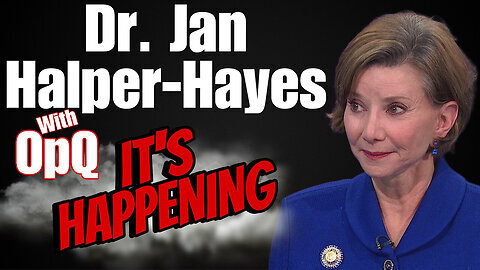 Dr. Jan Halper-Hayes HUGE INTEL- Q ~ It's Happening!