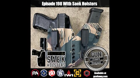 GF 198 – A Full Mouthful - Saek Holsters