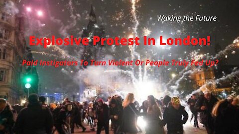 London Protest Violence Legit Or Staged? WtF's Evening Report 11-06-2021