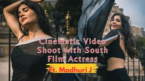 Cinematic video shoot in Mumbai with South Indian Actress - Madhuri J (BTS)