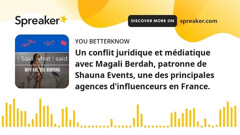 Un conflit juridique et médiatique avec Magali Berdah, patronne de Shauna Events, une des principale