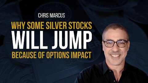 Why some silver stocks will jump because of options impact?