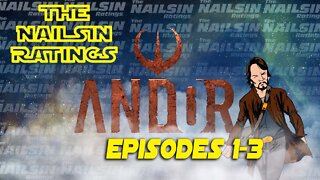 The Nailsin Ratings: Andor Episodes 1-3