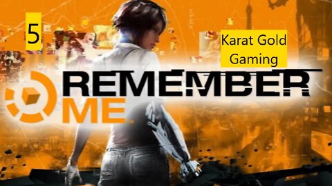 Remember Me Gameplay Walkthrough E5- Fugitive Nilin vs Kid-Xmas