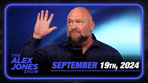 The Alex Jones Show THURSDAY FULL SHOW 9/19/24