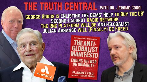 Soros is Attempting to Sink His Claws Into a US Radio Network; The GOP Platform goes Anti-Globalist