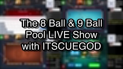 The 8 Ball & 9 Ball Pool LIVE Show with ITSCUEGOD