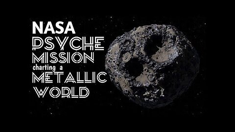 NASA Psyche Mission Charting a Metallic World