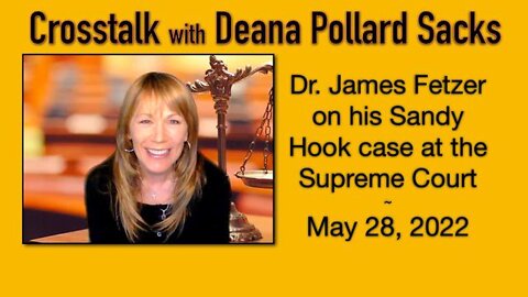 Crosstalk with Deana Pollard Sacks (28 May 2022)