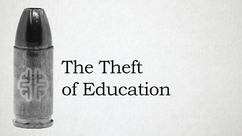 The Theft of Education