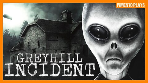 Greyhill Incident | Alien Invasion Survival Horror