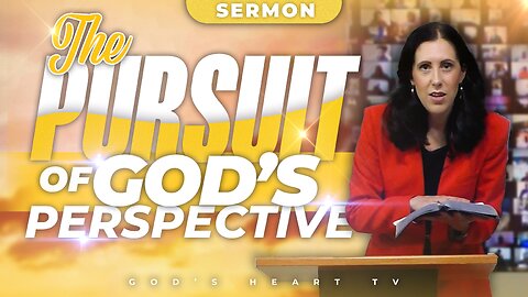 The PURSUIT of God's PERSPECTIVE! | Christina Sermon