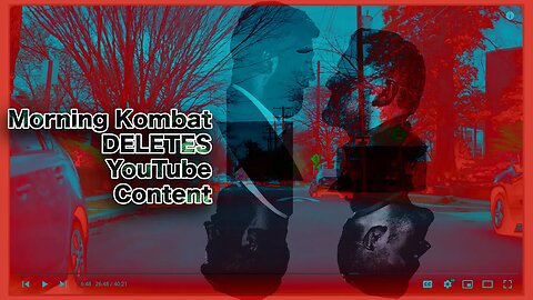 Morning Kombat Removes Content on YouTube