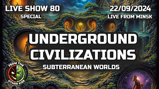 LIVE SHOW 80 - UNDERGROUND CIVILIZATIONS