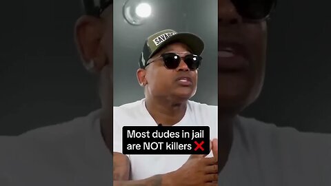 OG Hollywood says most dudes in prison are NOT killers!