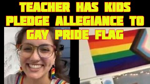 Liberal Teacher At California High School Has Kids Pledge Allegiance To The LGBTQ Pride Flag (VIDEO)