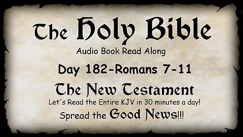 Midnight Oil in the Green Grove. DAY 182 - ROMANS 7-11 (Epistle) KJV Bible Audio Book Read Along