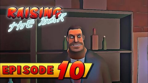 👔 RAISING THE BAR - EPISODE 10 👔