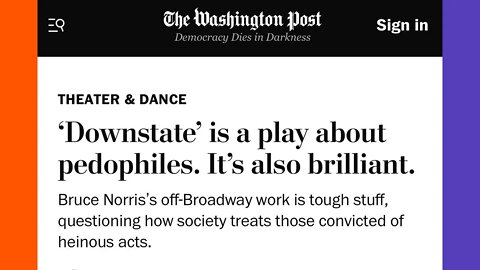 WaPo Praises A Play About Pedos 🟠⚪🟣 NPC Politics