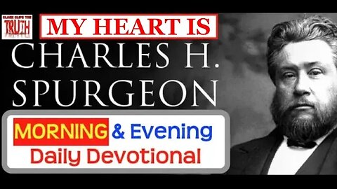 APRIL 12 AM | MY HEART IS | C H Spurgeon's Morning and Evening | Audio Devotional