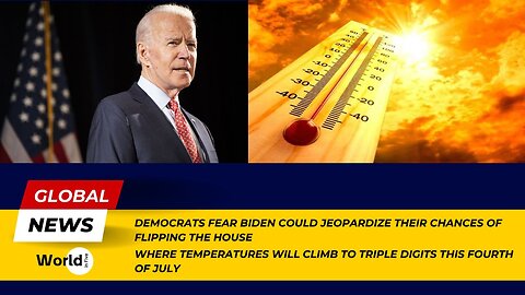 Democrats Fear Biden Impact | Triple-Digit Fourth of July Heat | Global News