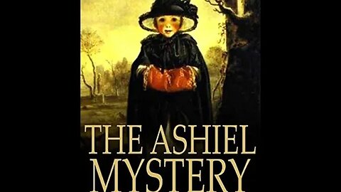 The Ashiel Mystery - A Detective Story by Mrs Charles Bryce - Audiobook