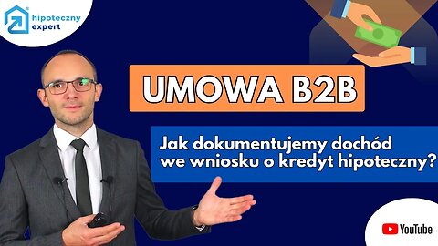 UMOWA B2B- w jaki sposób banki akceptują dochody?