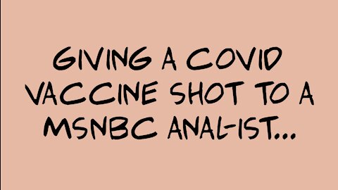 MSNBC Weeny Gets A Covid Shot