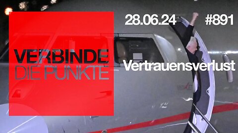 Verbinde die Punkte 891 - Vertrauensverlust vom 28.06.2024