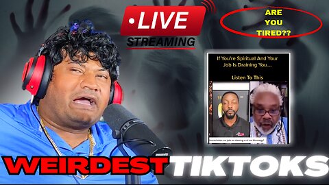 Strange and Weird Tiktok Compilation Live Stream with Tedi (pt. 11)