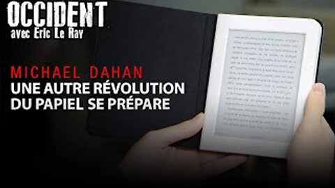 OCCIDENT - UNE AUTRE RÉVOLUTION DU PAPIEL SE PRÉPARE avec LA COULEUR - MICHAEL DAHAN