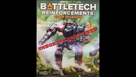 Battletech Clan Invasion Reinforcements Unboxing and Review