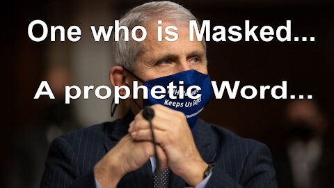 One who is Masked...