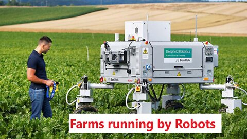 Farms running by Robots.