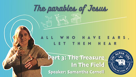 The Parables of Jesus // The Treasure In The Field // Fall 2023: Week 8