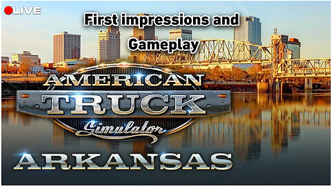 (LIVE) American Truck Simulator - Arkansas DLC first impressions