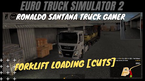 🚚 FORKLIFT LOADING [cuts] ✌️😎RONALDO SANTANA TRUCK GAMER